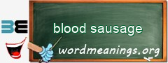 WordMeaning blackboard for blood sausage
